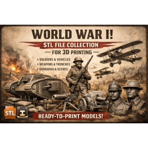 World War I STL File Bundle for 3D Printing — Soldiers, Tanks, Artillery & Vehicles